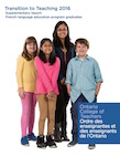 Transition to Teaching 2016 Supplementary report: French-language education program graduates